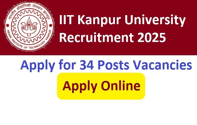 IIT Kanpur University Recruitment 2025